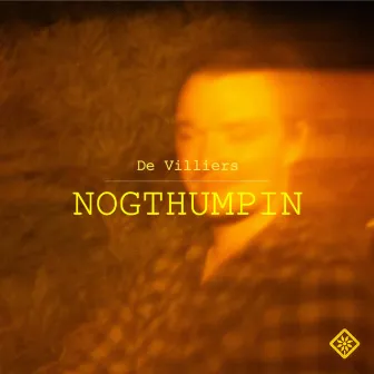 Nogthumpin by De Villiers