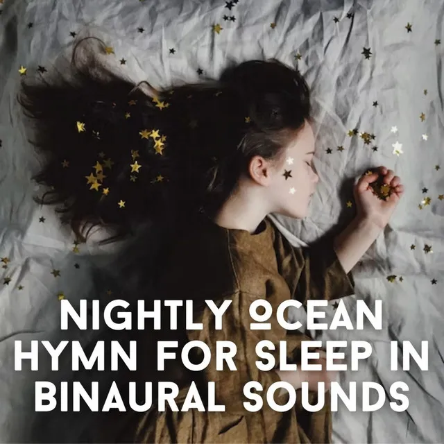 Nightly Ocean Hymn for Sleep in Binaural Sounds