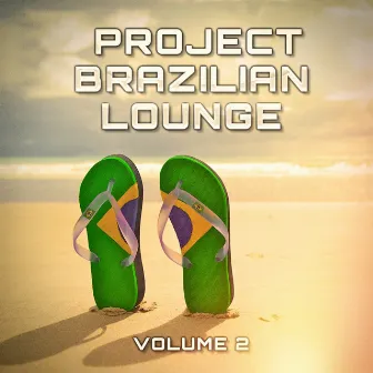 Brazilian Lounge Project, Vol. 2 by Luxury Lounge Café