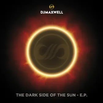 The Dark Side Of The Sun EP by Dj Maxwell