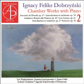 Dobrzyński: Chamber Works with Piano, Vol. 2 (World Premiere Recording) by Ignacy Feliks Dobrzyński