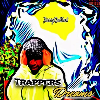 Trappers Dream by JerseyGxdSxul