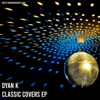 Classic Covers EP by Dyan K