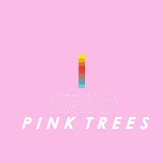 PINK TREES / WE ARE by SIPHO.