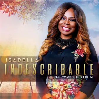 Indescribable by Isabella Melodies