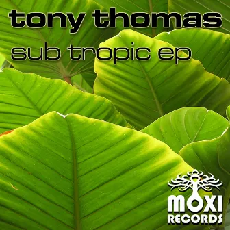 Sub Tropic EP by Tony Thomas