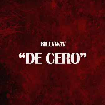 De cero by Billywav