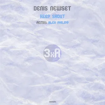 Keep Shout by Denis Newset