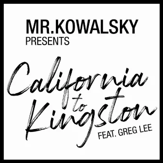 California to Kingston by Mr. Kowalsky