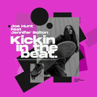 Kickin in the Beat by Joe Hunt