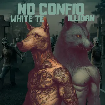 No Confio by White Te