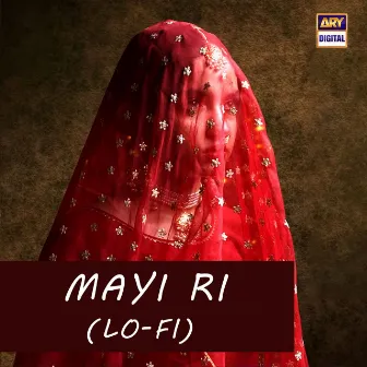 Mayi Ri (Lo-Fi) by Waqar Ali