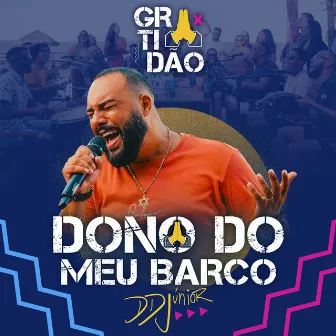 Dono do Meu Barco (Ao Vivo) by DD Junior