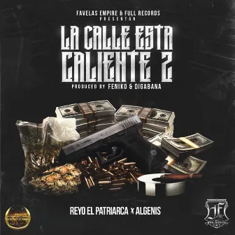 La Calle esta Caliente 2 (feat. Algenis) by Reyo el Patriarca