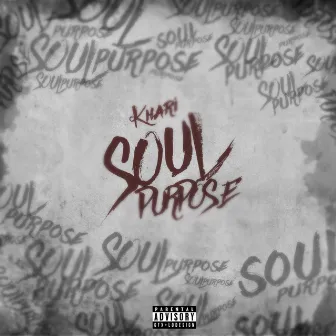 Soul Purpose by Khari