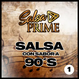 Salsa Con Sabor a 90´S 1 by Salsa Prime