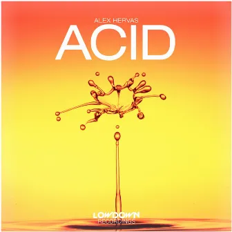 Acid by Alex Hervas