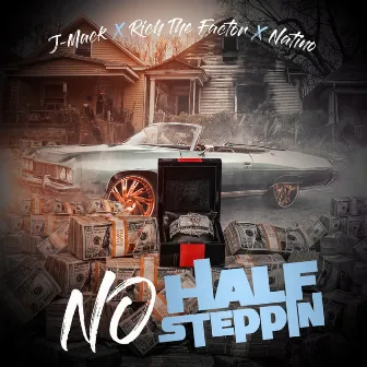 No Half Steppin by J Mack