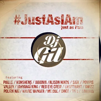 #JustAsIAm by DJ GIL