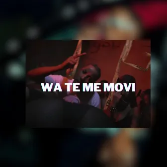 Wa Te Me Movi by BRUJO SOFOKE