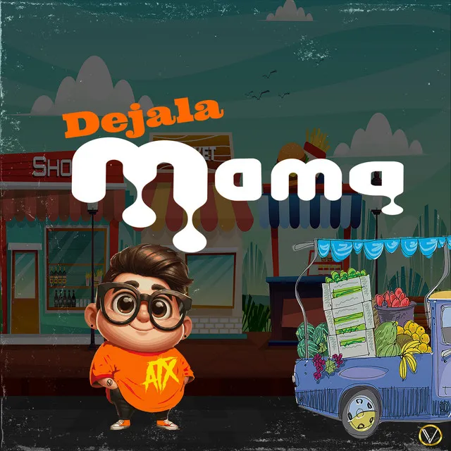 Dejala mama