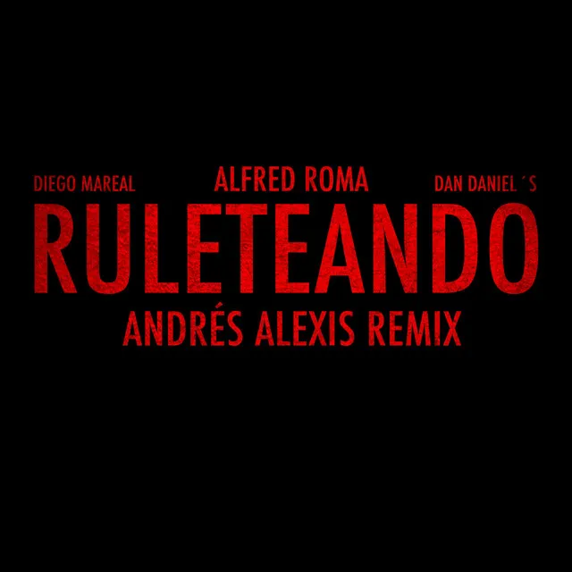 Ruleteando - Andrés Alexis Remix