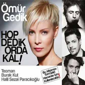 Hop Dedik Orda Kal by Ömür Gedik