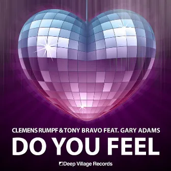 Do You Feel by Clemens Rumpf and Tony Bravo feat. Gary Adams