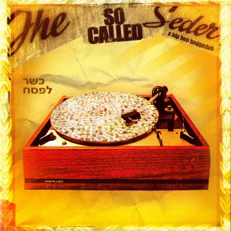 The Socalled Seder - A Hip-Hop Haggadah by Socalled