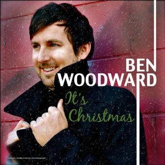 It's Christmas - Single by Ben Woodward