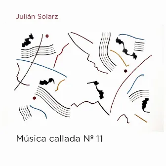 Música callada Nº 11 by Julián Solarz