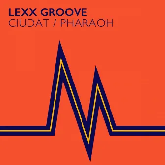 Ciudat / Pharaoh by Lexx Groove