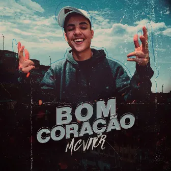 Bom Coração by MC Vitor