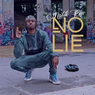 No Lie by Malik Row