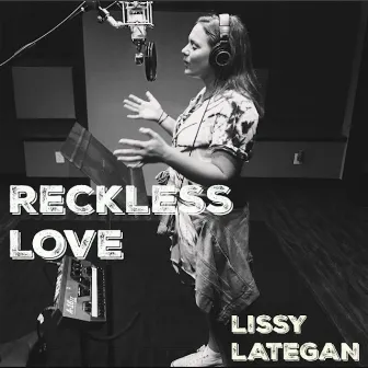 Reckless Love by Lissy Lategan