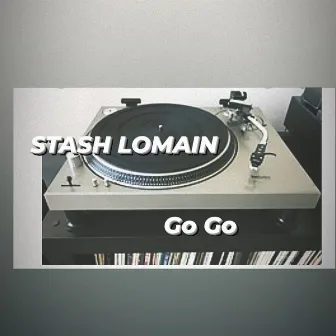 Go Go by Stash LoMain