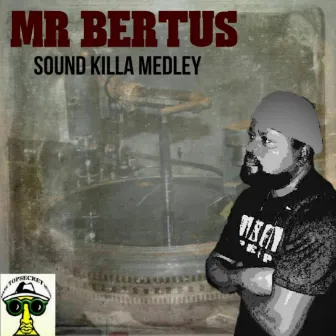 Sound Killa Medley by Mr. Bertus