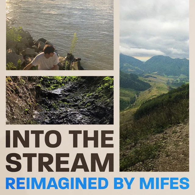 Into The Stream Reimagined