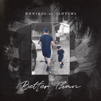 Better Than by DuVinci