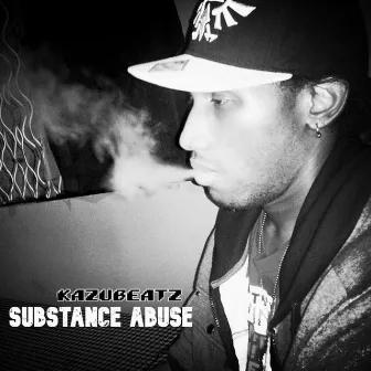 Substance Abuse by KazuBEATZ