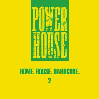 Home. House. Hardcore. 2 by Head High