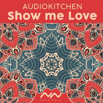 Show Me Love by Audiokitchen