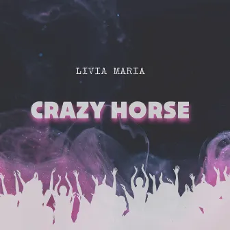 Crazy horse by Livia Maria