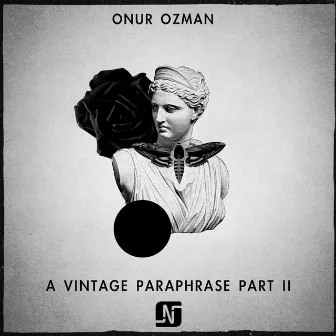 A Vintage Paraphrase, Pt. II by Onur Ozman