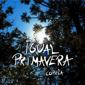 Igual Primavera by RAPenso