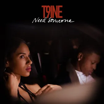 Need Someone by T9ine