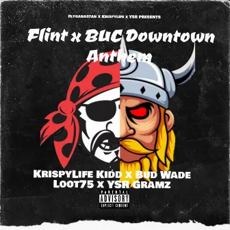 Flint x Buc Downtown Anthem by Bud Wade