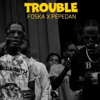 Trouble (main) by Foska