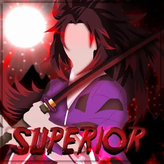 Superior (Kokushibo) by Hashi Raps