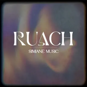 Ruach by SimianeMusic